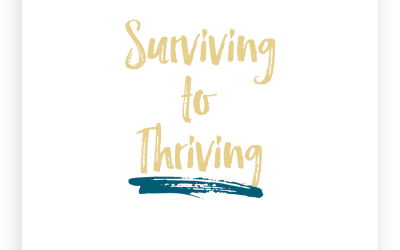 Surviving to Thriving