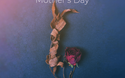 Less Than Happy Mother’s Day